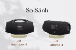 So sánh JBL Boombox 4 vs JBL Xtreme 4 - Chọn loa nào cho bạn?
