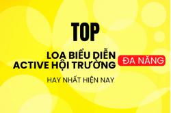Top những loa biểu diễn active hội trường đa năng hay nhất