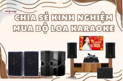Chia sẻ kinh nghiệm mua những bộ loa karaoke cao cấp hiện nay