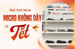 Địa Chỉ Mua Micro Không Dây Chính Hãng, Giá Rẻ Dịp Tết