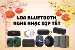 Loa Bluetooth Nghe Nhạc Dịp Lễ Tết 2026