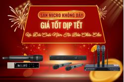 Săn Micro Không Dây Giá Tốt Dịp Tết Ưu Đãi Cuối Năm Tại Bảo Châu Elec
