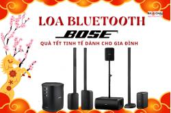 Loa Bluetooth Bose - Quà Tết Tinh Tế Dành Cho Gia Đình!