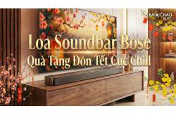 Loa Soundbar Bose - Quà Tặng Đón Tết Cực Chil