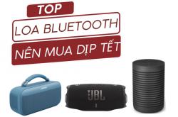 Top Loa Bluetooth Nên Mua Dịp Tết 2026 - Nghe Hay, Pin Trâu, Giá Tốt