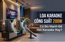 Loa Karaoke Công Suất 200W Có Đủ Mạnh Để Hát Karaoke Hay?