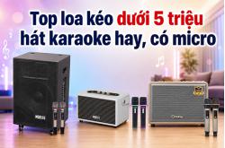 Top loa kéo dưới 5 triệu hát karaoke hay, có micro đáng mua nhất