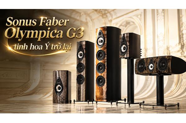Sonus Faber Olympica G3: Sự trở lại ấn tượng của dòng loa ti...