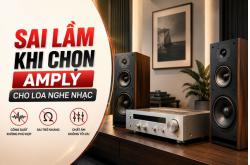 Sai lầm khi chọn amply cho loa nghe nhạc