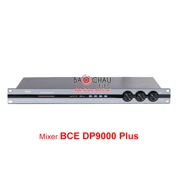 Mixer BCE DP9000 Plus giá tốt nhất Mixer BCE DP9000 Plus giá tốt nhất