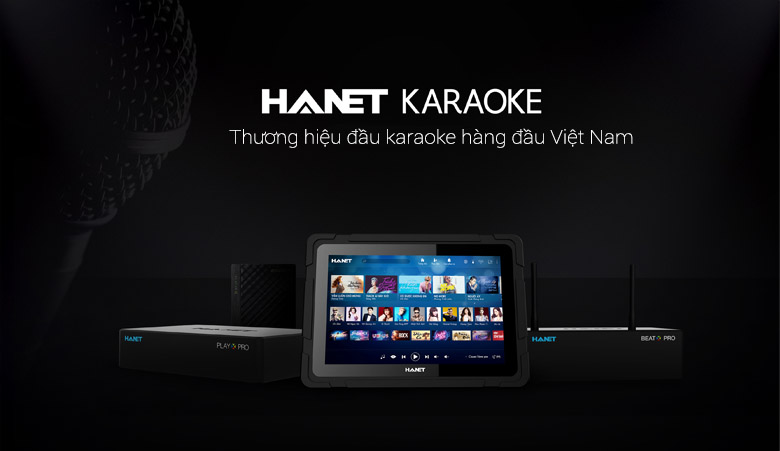 Hanet - thương hiệu karaoke hàng đầu tại Việt Nam Hanet - thương hiệu karaoke hàng đầu tại Việt Nam